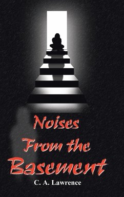 Noises from the Basement - Lawrence, C. A.