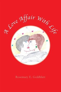 A Love Affair with Life - Goldblatt, Rosemary E.