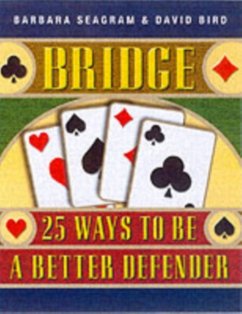 Bridge: 25 Ways to Be a Better Defender - Seagram, Barbara; Bird, David