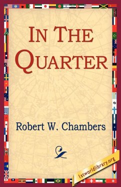 In the Quarter - Chambers, Robert W.