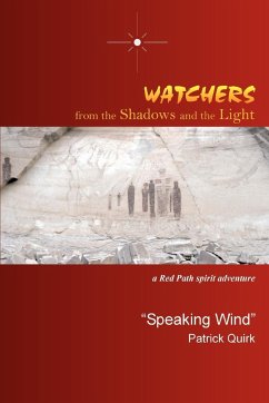 Watchers from The Shadows and The Light - Quirk, "Speaking Wind" Patrick