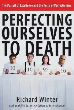 Perfecting Ourselves to Death - Winter, Richard