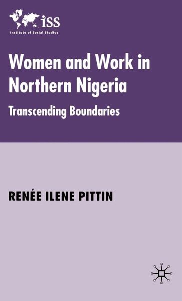Women and Work in Northern Nigeria Women and Work in Northern Nigeria