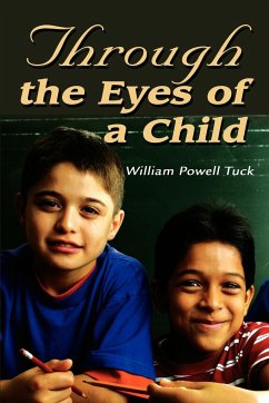 Through the Eyes of a Child - Tuck, William Powell