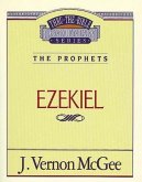 Thru the Bible Vol. 25: The Prophets (Ezekiel)