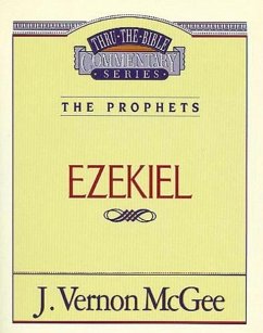 Thru the Bible Vol. 25: The Prophets (Ezekiel) - McGee, J Vernon
