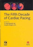 The Fifth Decade of Cardiac Pacing