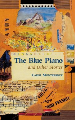 The Blue Piano and Other Stories - Montparker, Carol
