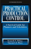 Practical Production Control: A Survival Guide for Planners and Schedulers