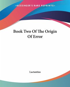 Book Two Of The Origin Of Error - Lactantius