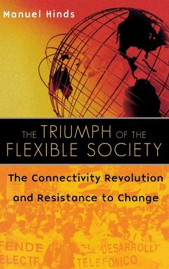 The Triumph of the Flexible Society - Hinds, Manuel