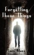 Forgetting Those Things - Bild 1