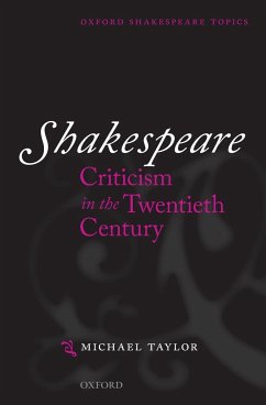 Shakespeare Criticism in the Twentieth Century - Taylor, Michael