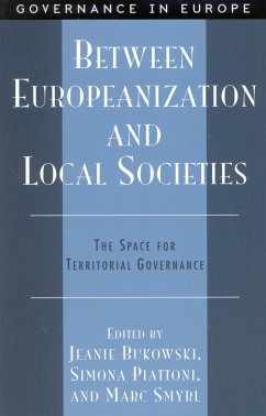 Between Europeanization and Local Societies - Bukowski, Jeanie; Piattoni, Simona; Smyrl, Marc