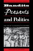 Bandits, Peasants, and Politics Bandits, Peasants, and Politics