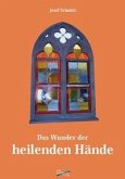 Das Wunder der heilenden Hände Das Wunder der heilenden Hände
