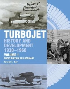 The Early History and Development of the Turbojet - Kay, Tony