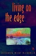 Living on the Edge - Wilde Mccormick, Elizabeth