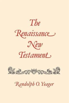 The Renaissance New Testament: John 5:1-6:71, Mark 2:23-9:8, Luke 6:1-9 - Yeager, Randolph O.