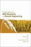 A Holistic Approach to Rice Research and Genetic Engineering