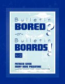 Bulletin Bored? or Bulletin Boards!