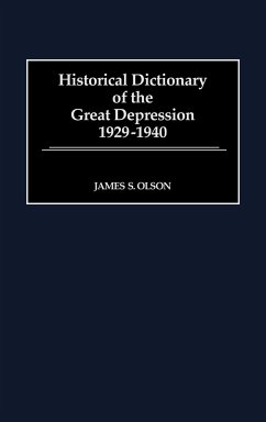 Historical Dictionary of the Great Depression, 1929-1940 - Olson, James Stuart