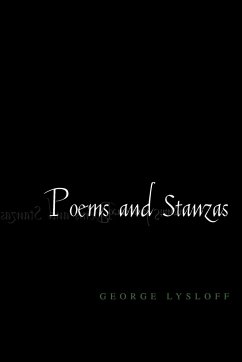 Poems and Stanzas - Lysloff, George