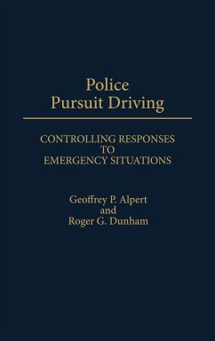 Police Pursuit Driving - Alpert, Geoffrey P.; Dunham, Roger G.