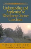 Understanding and Application of Westminster Shorter Catechism