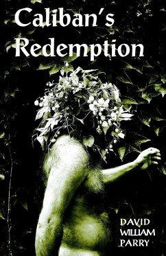 Caliban's Redemption - Parry, David