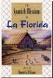 The Spanish Missions of La Florida - Bild 1