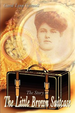 The Story in the Little Brown Suitcase - Caswell, Carol Lynn