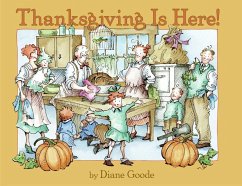 Thanksgiving Is Here! - Goode, Diane