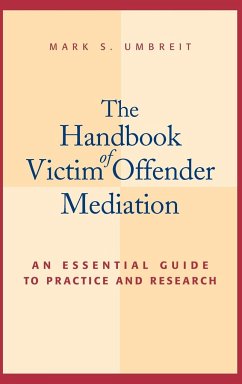 The Handbook of Victim Offender Mediation - Umbreit, Mark S