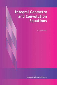 Integral Geometry and Convolution Equations - Volchkov, V. V.