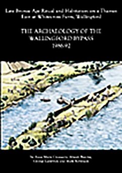 Archaeology of the Wallingford Bypass, 1986-92: Late Bronze Age Ritual and Habitation on a Thames Eyot at Whitecross Farm, Wallingford - Cromarty, Anne Marie; Barclay, Alistair; Lambrick, George