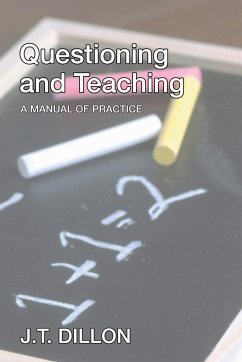 Questioning and Teaching - Dillon, J. T.