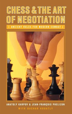 Chess and the Art of Negotiation - Karpov, Anatoly; Phelizon, Jean-Fran; Kouatly, Bachar