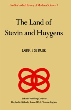 The Land of Stevin and Huygens - Struik, D. J.