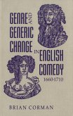 Genre and Generic Change in English Comedy 1660-1710