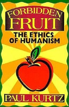 Forbidden Fruit: The Ethics of Humanism - Kurtz, Paul