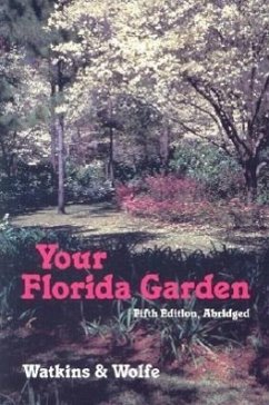 Your Florida Garden - Watkins, John V; Wolfe, Herbert S