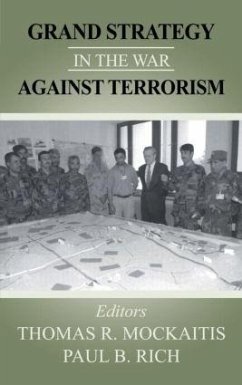 Grand Strategy in the War Against Terrorism - Mockaitis, Thomas R. / Rich, Paul B. (eds.)