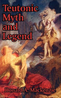 Teutonic Myth and Legend - Mackenzie, Donald A.