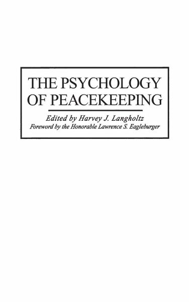 The Psychology of Peacekeeping The Psychology of Peacekeeping