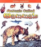 Animals Called Mammals