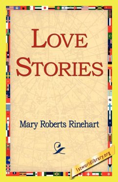Love Stories - Rinehart, Mary Roberts