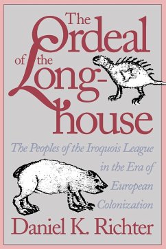 The Ordeal of the Longhouse - Richter, Daniel K.