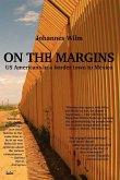 On the Margins - Us Americans in a Border Town to Mexico