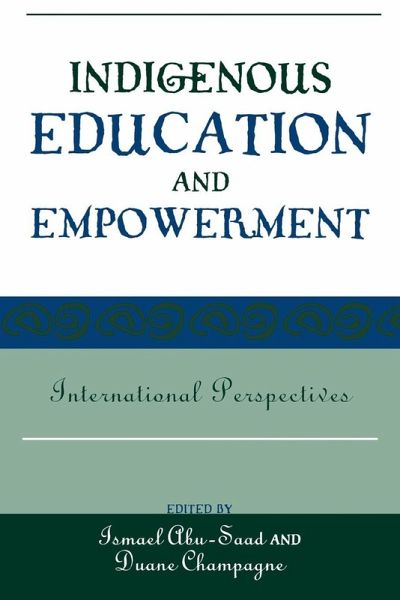Indigenous Education and Empowerment Indigenous Education and Empowerment